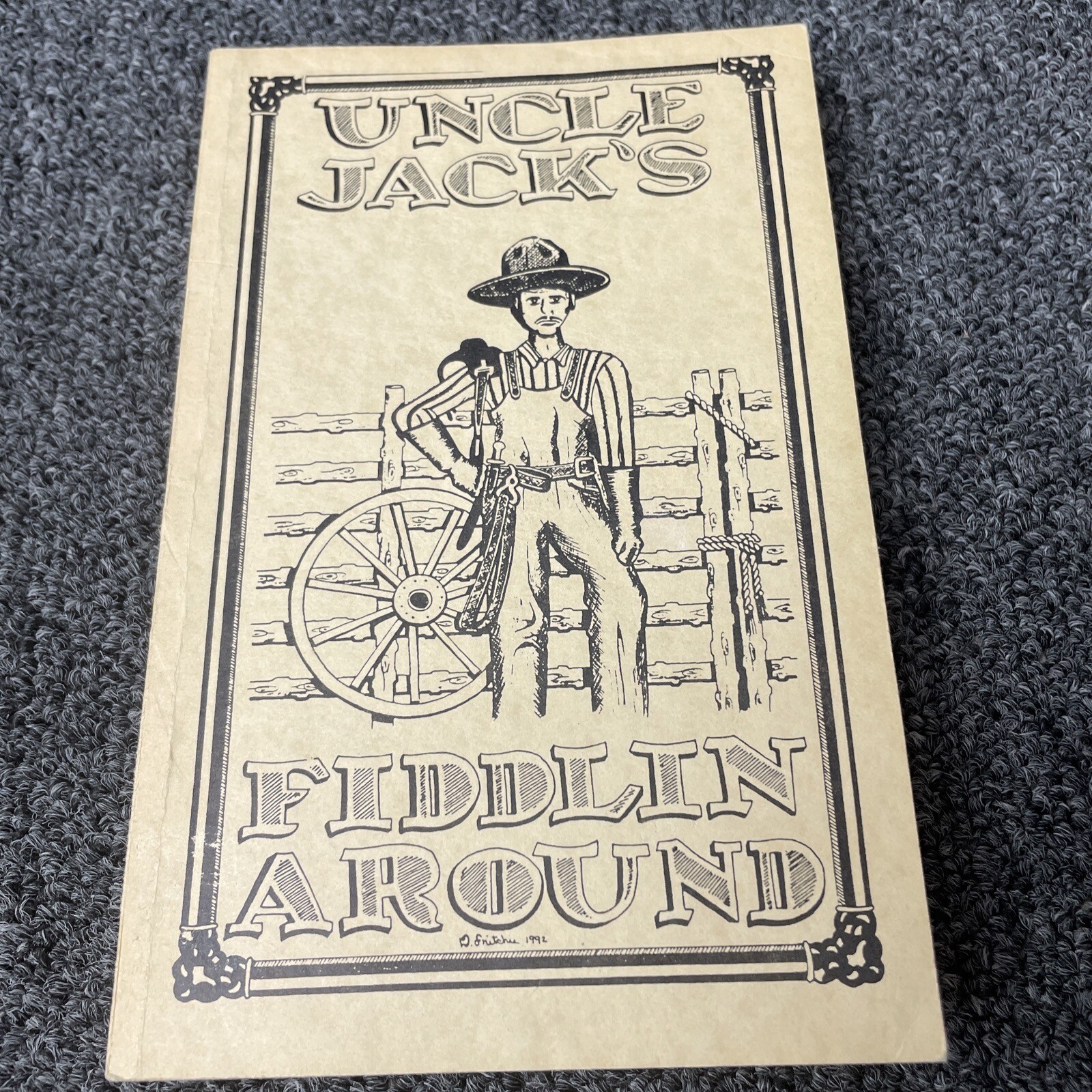 UNCLE JACK\'S FIDDLIN AROUND - 1992 First Edtn First Print SIGNED Alaska Al Tracy