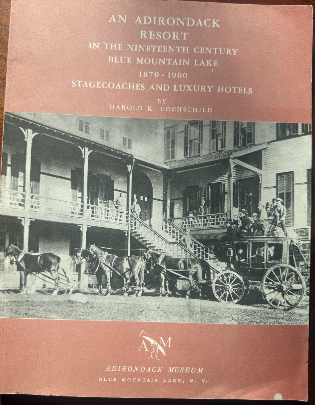 An Adirondack Resort Blue Mountain Lake 1870-1900, by Harold Hochschild An Adirondack Resort Blue Mountain Lake 1870-1900, by Harold Hochschild