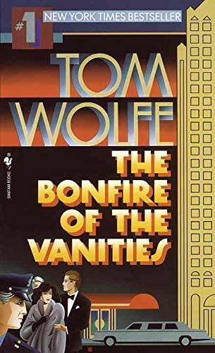 The Bonfire of the Vanities - Paperback By Wolfe, Tom - GOOD The Bonfire of the Vanities - Paperback By Wolfe, Tom - GOOD