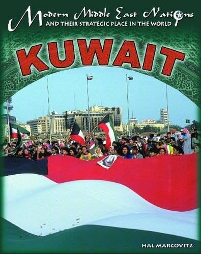 Kuwait (Modern Middle East Nations and Their Strategic Place in the World)