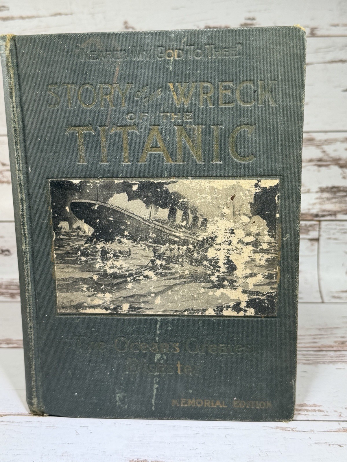 Story Of The Wreck Of The Titantic The Oceans Greatest Disaster Memorial Ed.1912