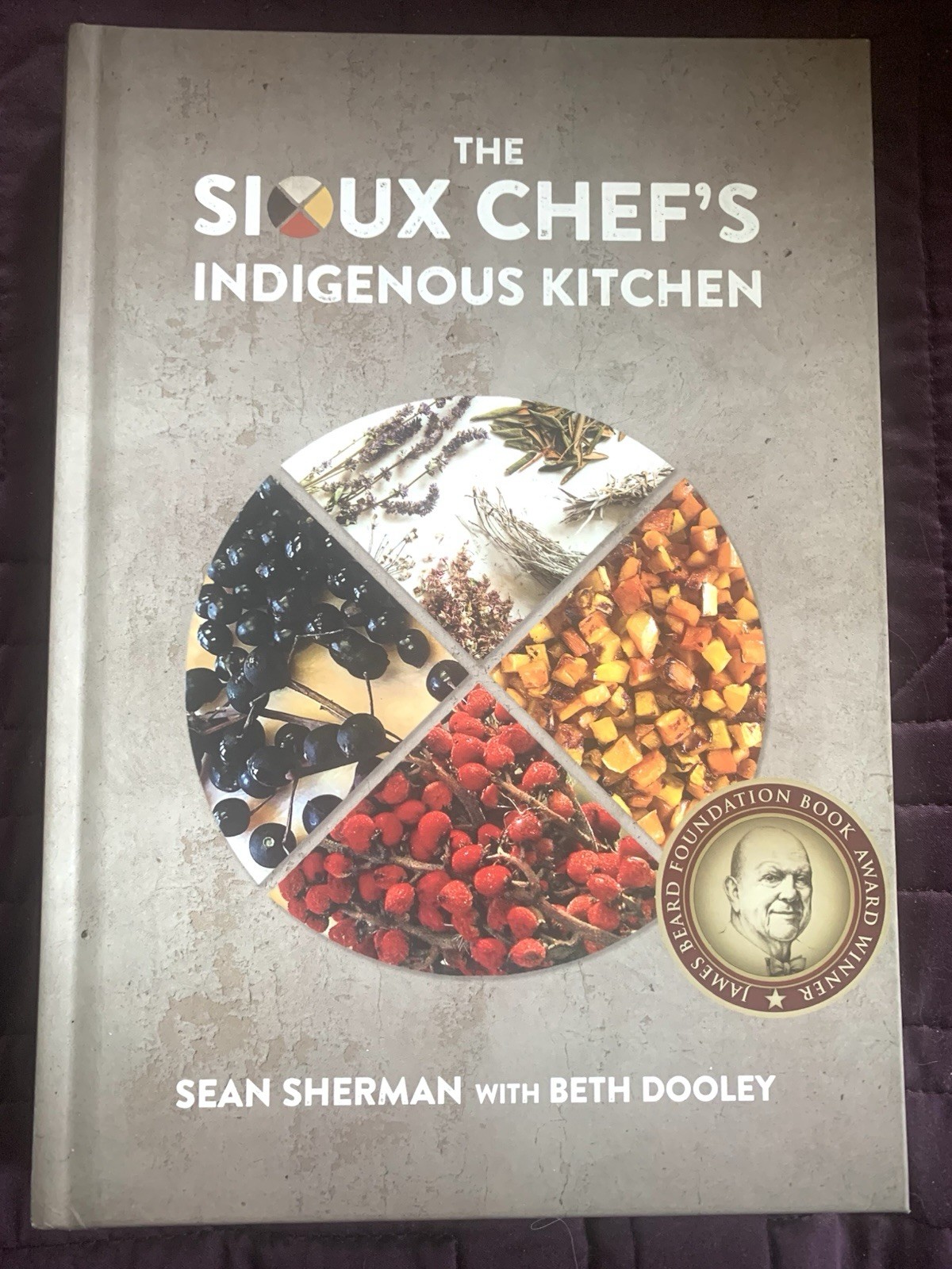 The Sioux Chef\'s Indigenous Kitchen HARDCOVER – 2017 The Sioux Chef\'s Indigenous Kitchen HARDCOVER – 2017