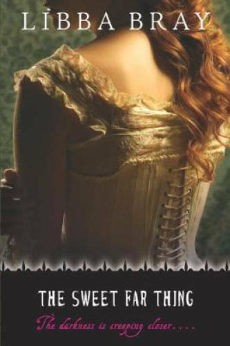 The Sweet Far Thing (Gemma Doyle, Book 3) - Paperback By Bray, Libba - GOOD The Sweet Far Thing (Gemma Doyle, Book 3) - Paperback By Bray, Libba - GOOD