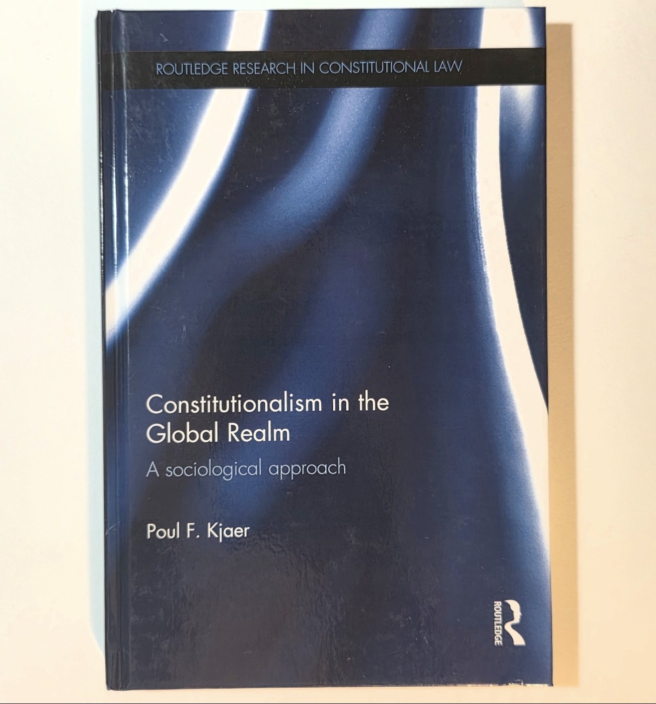 Constitutionalism in the Global Realm : A Sociological Approach First Edition 