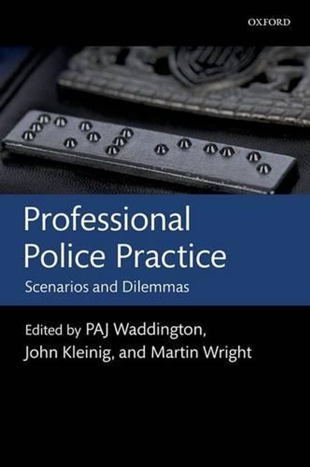 Professional Police Practice: Scenarios and Dilemmas by P.A.J. Waddington (Engli
