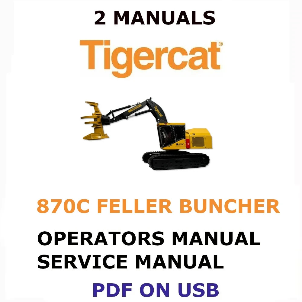 TIGERCAT 870C FELLER BUNCHER MANUAL SERVICE OPERATORS SHOP REPAIR MANUAL PDF