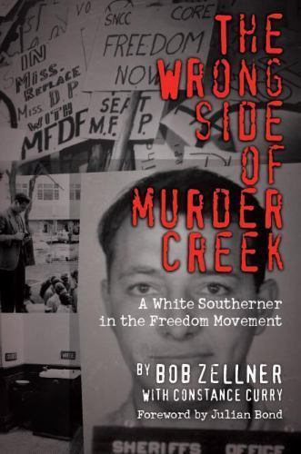 Wrong Side of Murder Creek : A White Southerner in the Freedom Movement by... Wrong Side of Murder Creek : A White Southerner in the Freedom Movement by...