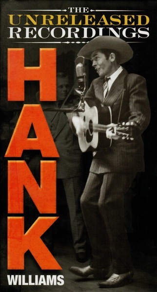 Hank Williams - Unreleased recordings - Discs 1 and  3 only