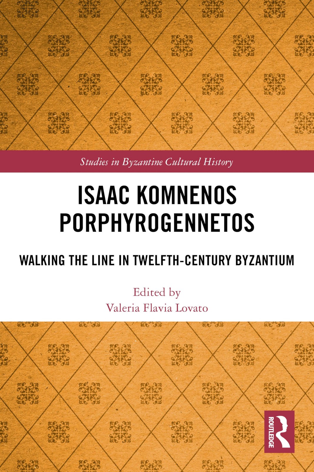 Isaac Komnenos Porphyrogennetos by Valeria Flavia Lovato Brand New