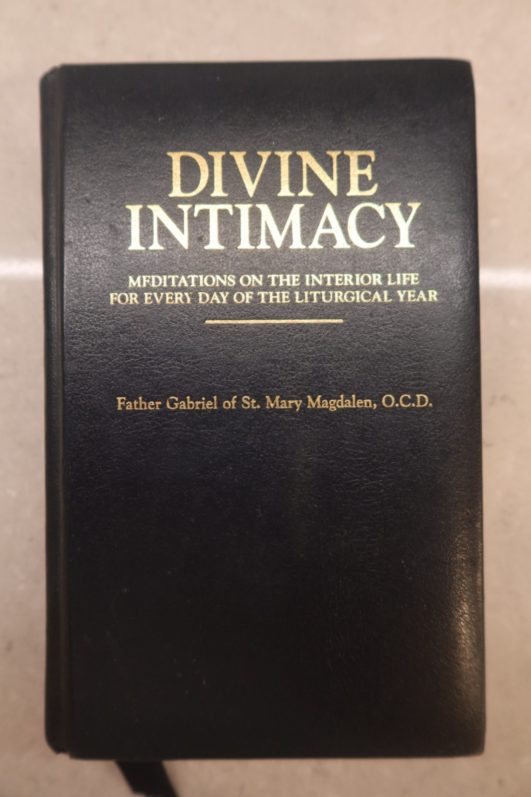 Divine Intimacy Father Gabriel of St Mary Magdalen leather_bound LIKE NEW Divine Intimacy Father Gabriel of St Mary Magdalen leather_bound LIKE NEW