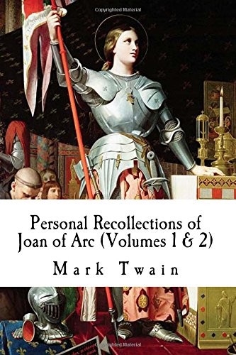 PERSONAL RECOLLECTIONS OF JOAN OF ARC (VOLUMES 1 & 2) By Mark Twain *BRAND NEW*