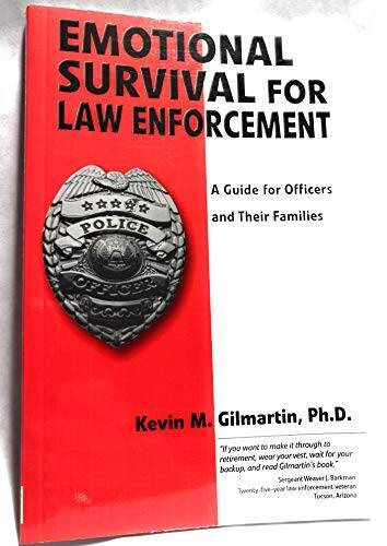 Emotional survival for law enforcement: A guide for officers and th - VERY GOOD Emotional survival for law enforcement: A guide for officers and th - VERY GOOD