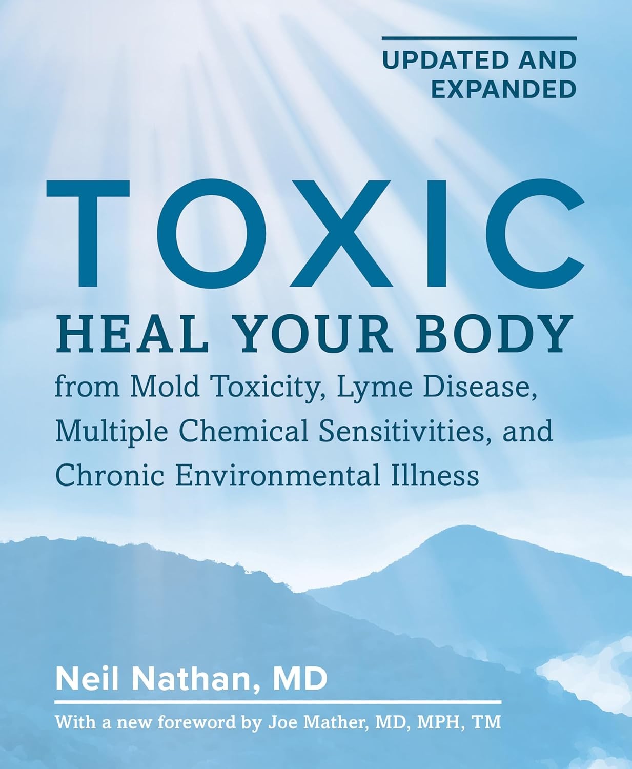 Toxic 2nd Edition: Heal Your Body from Mold Toxicity, Lyme Disease, Mu Paperback