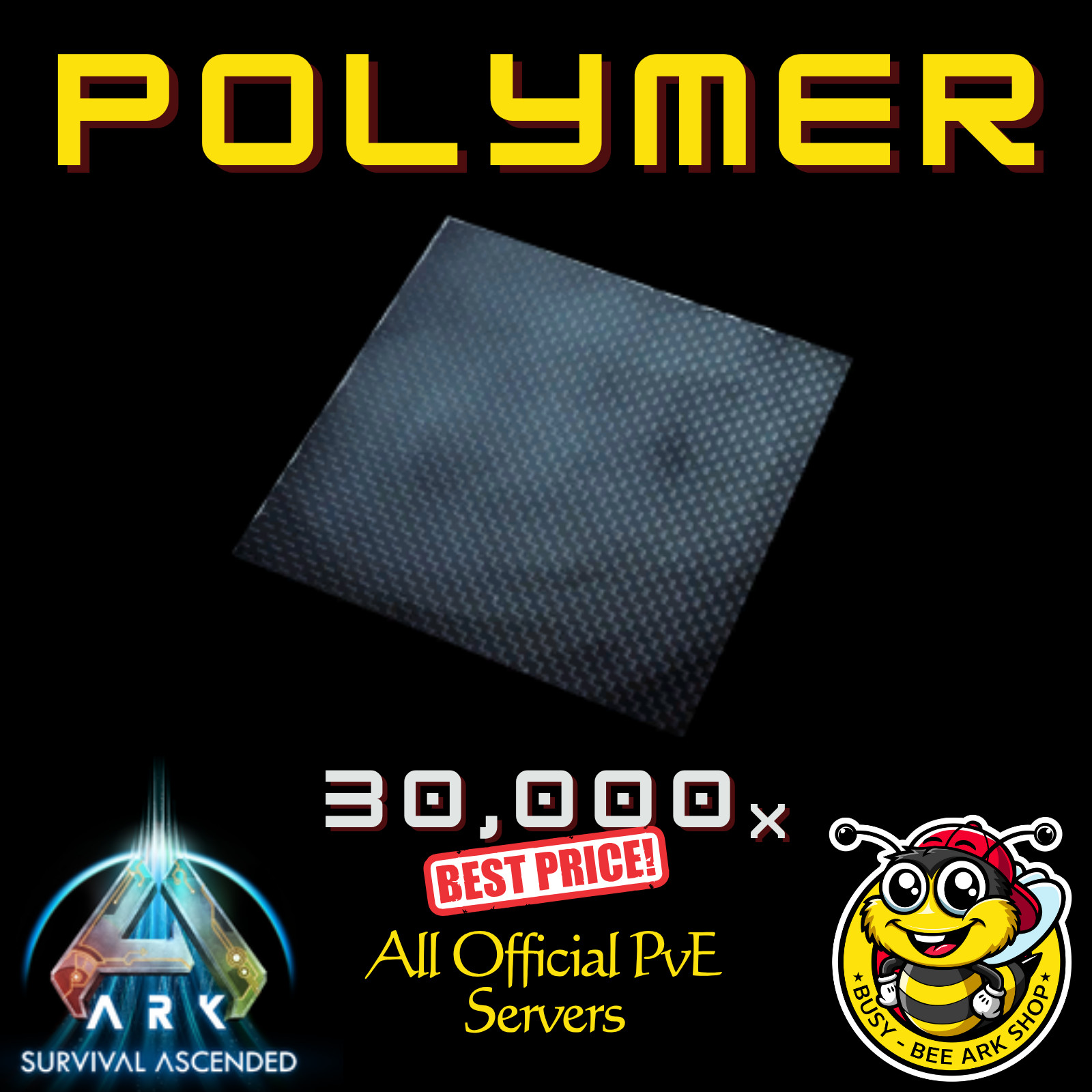 ARK-Survival-Ascended-Polymer-PvE-Best-Price-30K-90K-120K-180K+-BusyBee