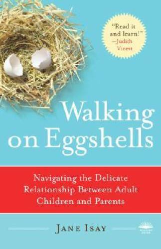 Walking on Eggshells: Navigating the Delicate Relationship Between Adult  - GOOD