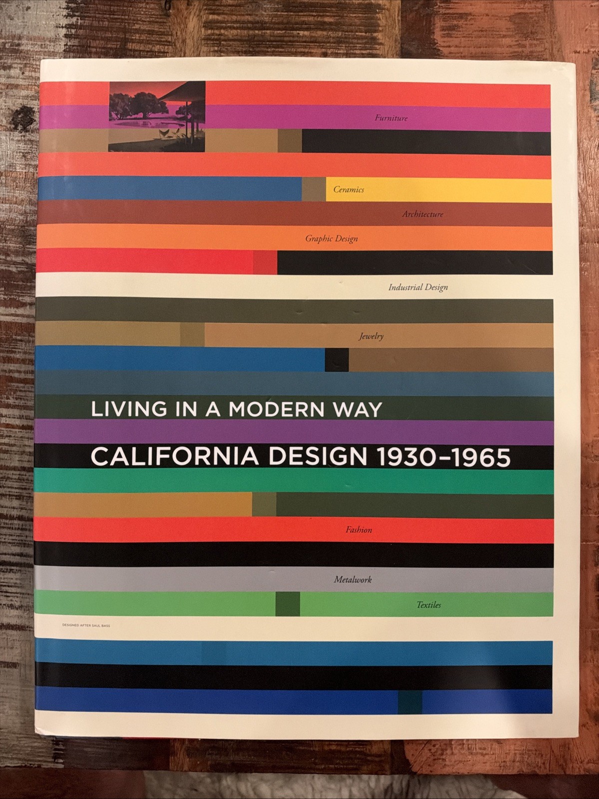 California Design, 1930-1965 : Living in a Modern Way by Wendy Kaplan (2011,... California Design, 1930-1965 : Living in a Modern Way by Wendy Kaplan (2011,...