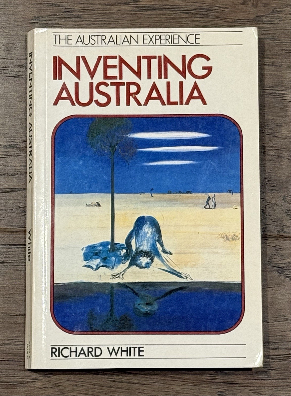 Richard White Inventing Australia Images and Identity 1688-1980 PB 1990 Richard White Inventing Australia Images and Identity 1688-1980 PB 1990