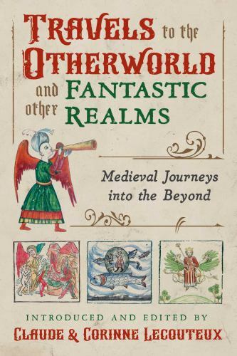 Travels to the Otherworld and Other Fantastic Real Travels to the Otherworld and Other Fantastic Real