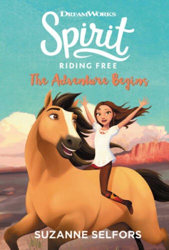 Spirit Riding Free: The Adventure Begins (Dreamworks Spirit - VERY GOOD Spirit Riding Free: The Adventure Begins (Dreamworks Spirit - VERY GOOD