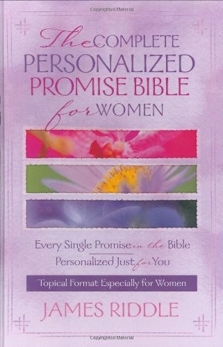 The Complete Personalized Promise Bible for Women: Every Single Promise in t... The Complete Personalized Promise Bible for Women: Every Single Promise in t...