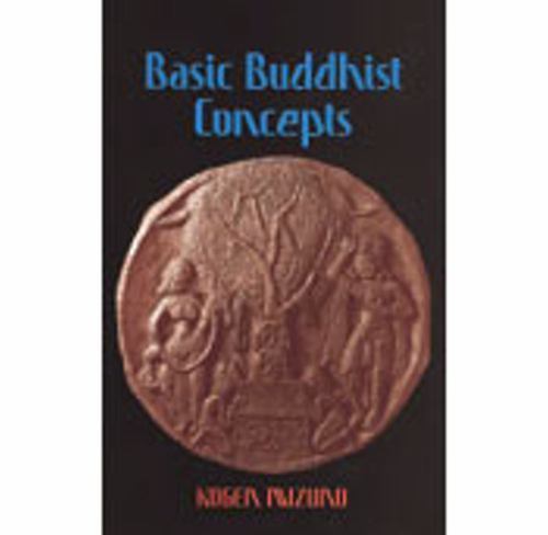 Basic Buddhist Concepts by Kogen Mizuno Basic Buddhist Concepts by Kogen Mizuno