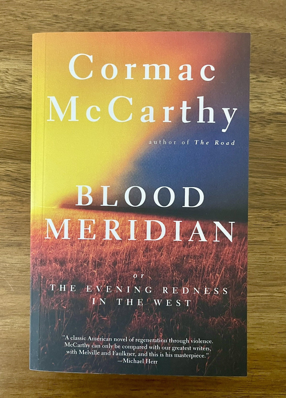 Blood Meridian: Or the Evening Redness in the West By Cormac McCarthy Paperback Blood Meridian: Or the Evening Redness in the West By Cormac McCarthy Paperback