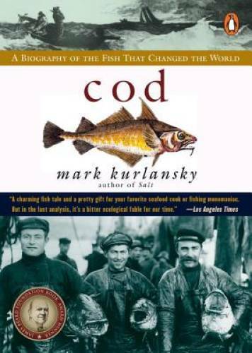 Cod: A Biography of the Fish that Changed the World - Paperback - GOOD Cod: A Biography of the Fish that Changed the World - Paperback - GOOD