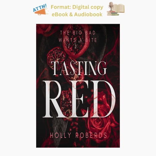 Holly Roberds (Author Publisher) Tasting Red: A Spicy Red Riding Hood Retellin
