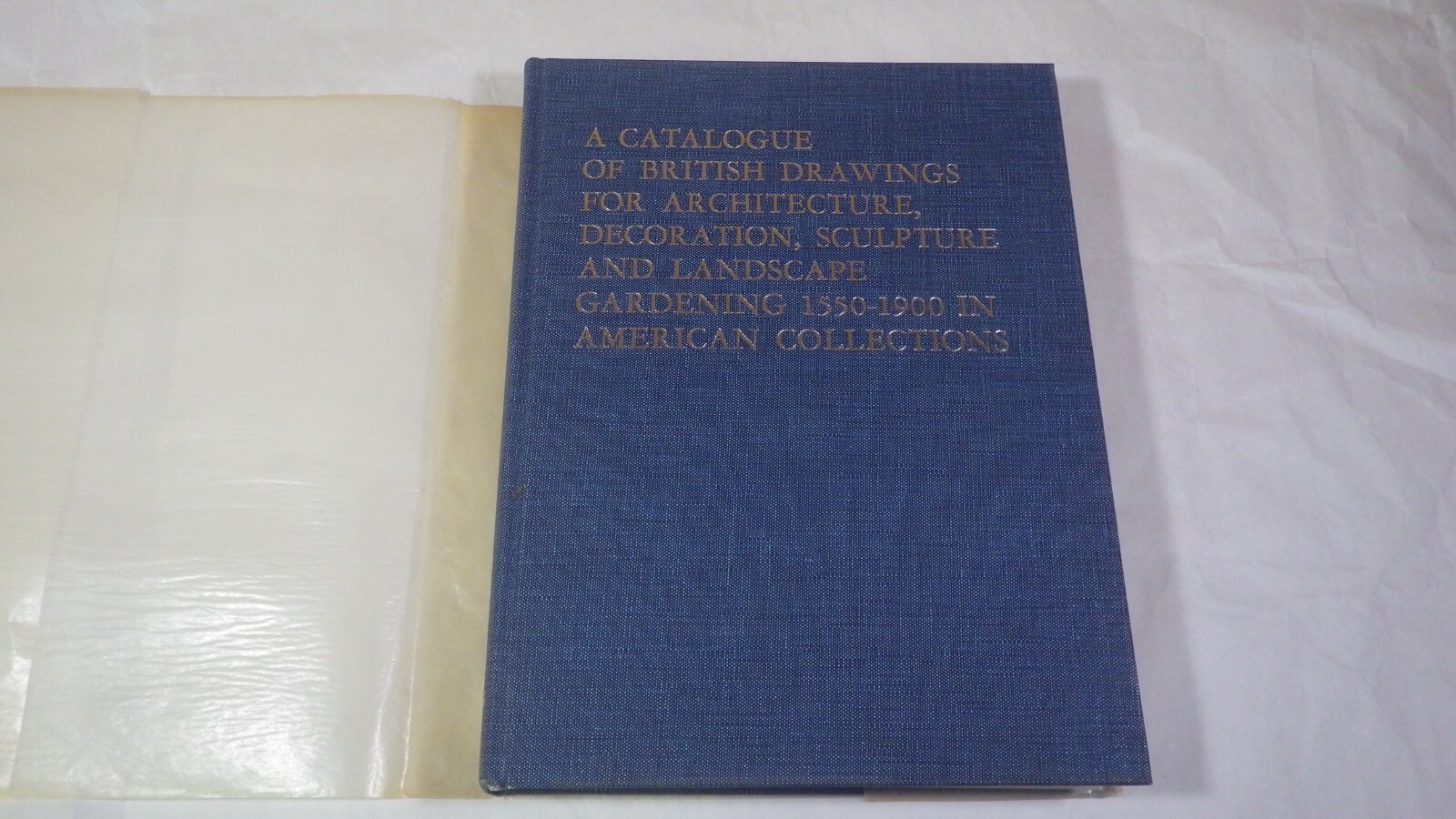 A CATALOGUE OF BRITISH DRAWINGS FOR ARCHITECTURE, DECORATION
