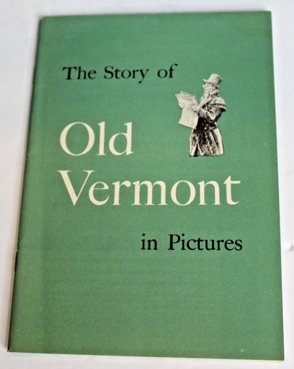 PB The Story Of Old Vermont In Pictures - National Life Insurance PB The Story Of Old Vermont In Pictures - National Life Insurance