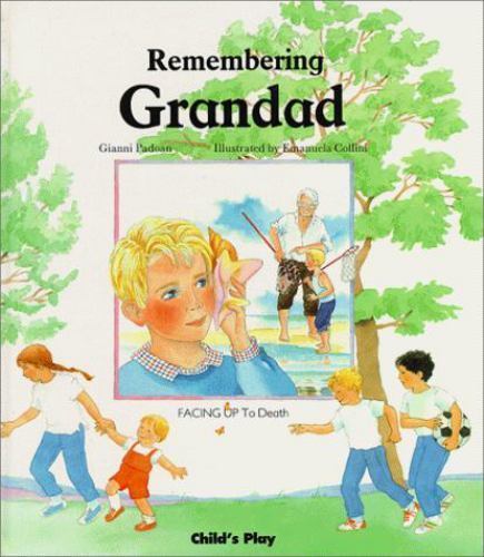 Remembering Grandad: Facing Up to Death by Gianni Padoan Remembering Grandad: Facing Up to Death by Gianni Padoan