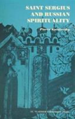 Saint Sergius and Russian Spirituality (English and French Edition)