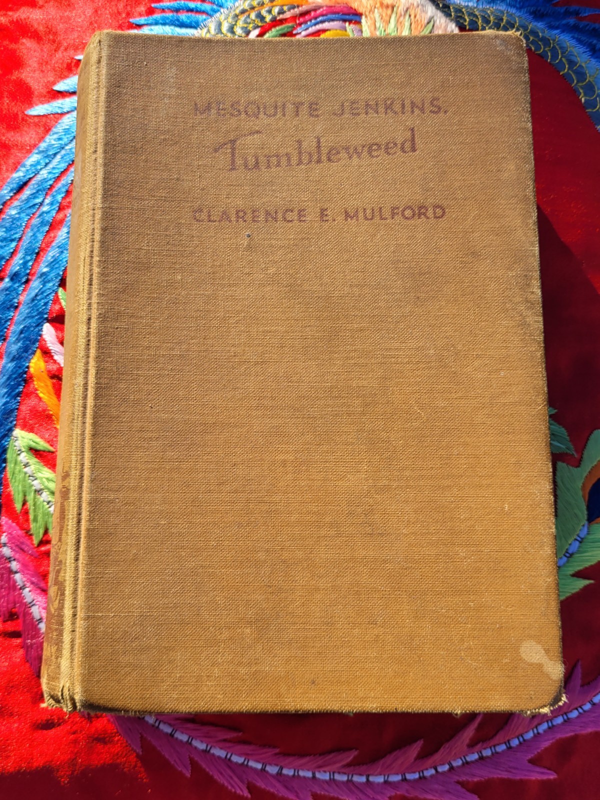 Mesquite Jenkins Tumbleweed First Edition 1931 Clarence E Mulford Vintage Book