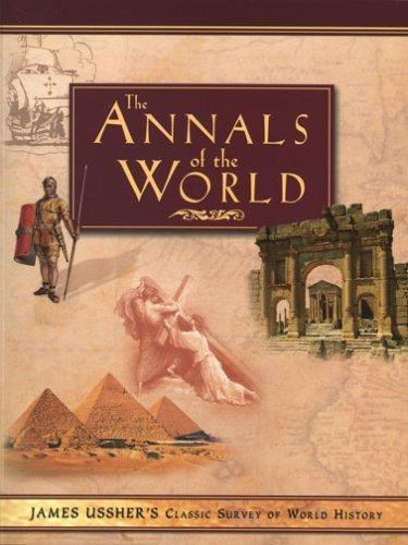 THE ANNALS OF THE WORLD By James Ussher 