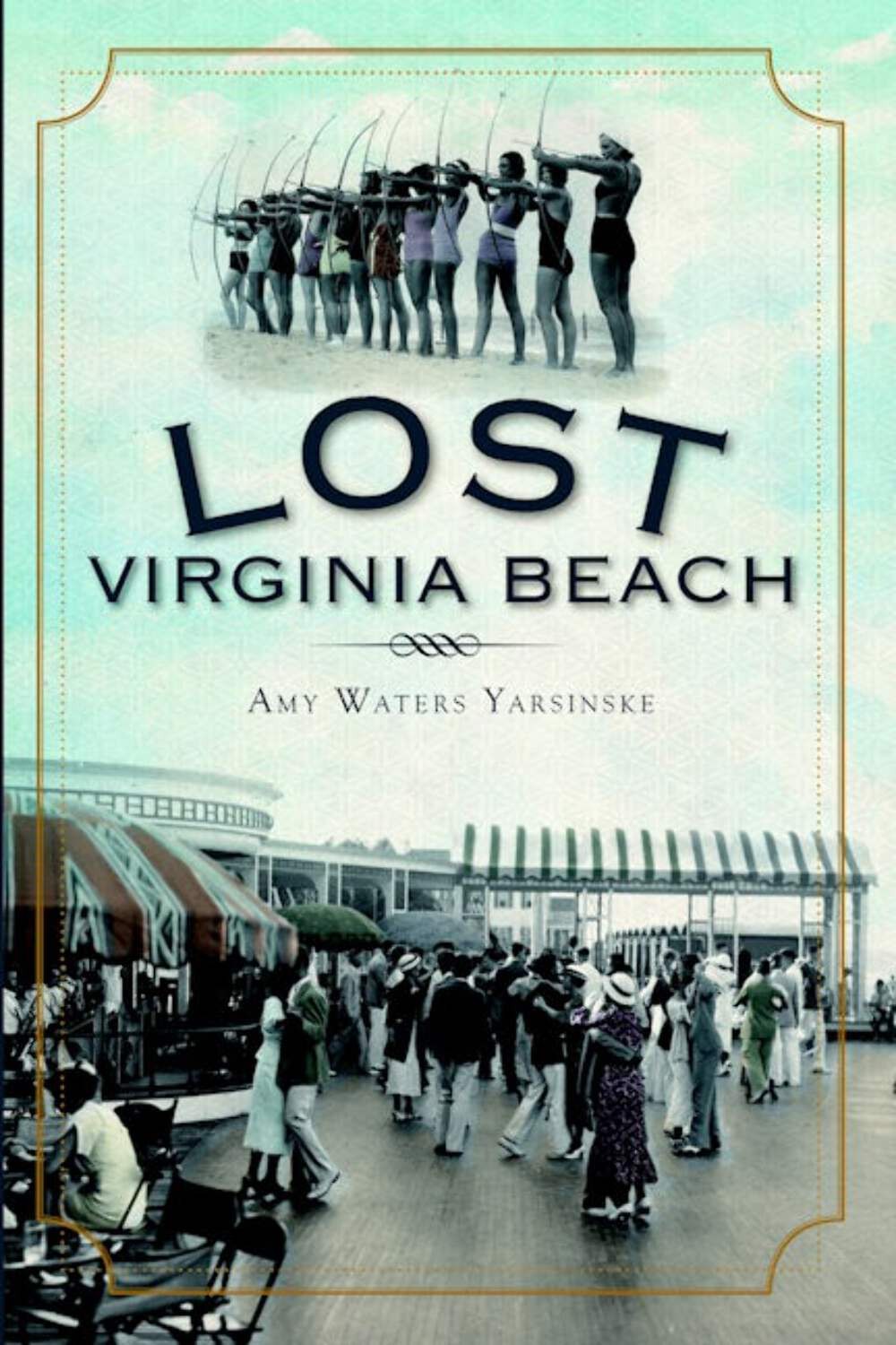 NEW The History Press Lost Virginia Beach, VA 9781609492045 Lost Trade Paperback