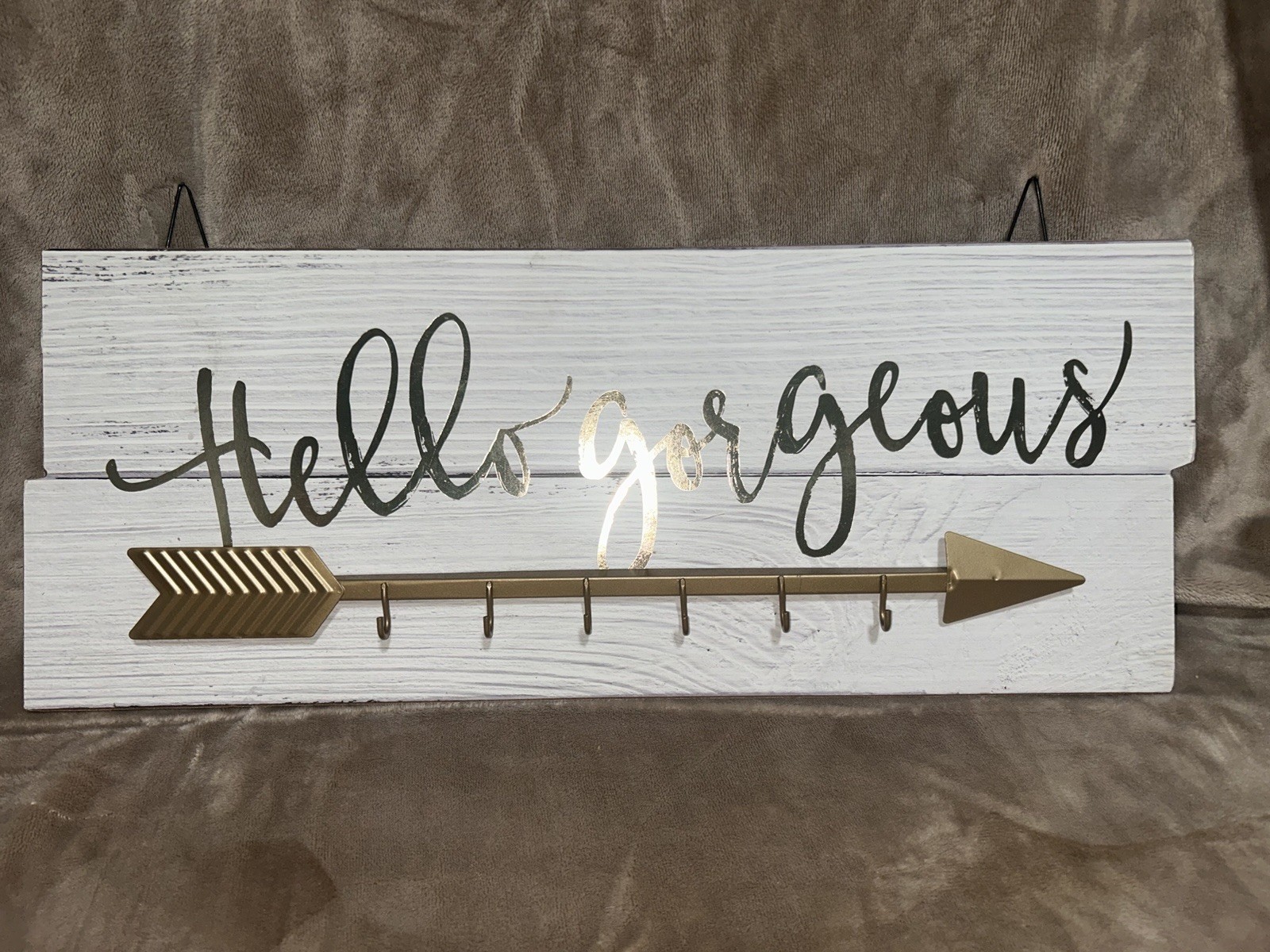 hello gorgeous Sign