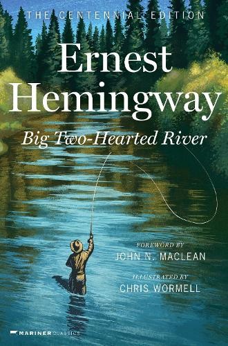 Ernest Hemingway Big Two-Hearted River (Hardback)