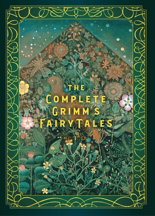 THE COMPLETE GRIMM'S FAIRY TALES by Grimm's Illustrated by Arthur Rackham
