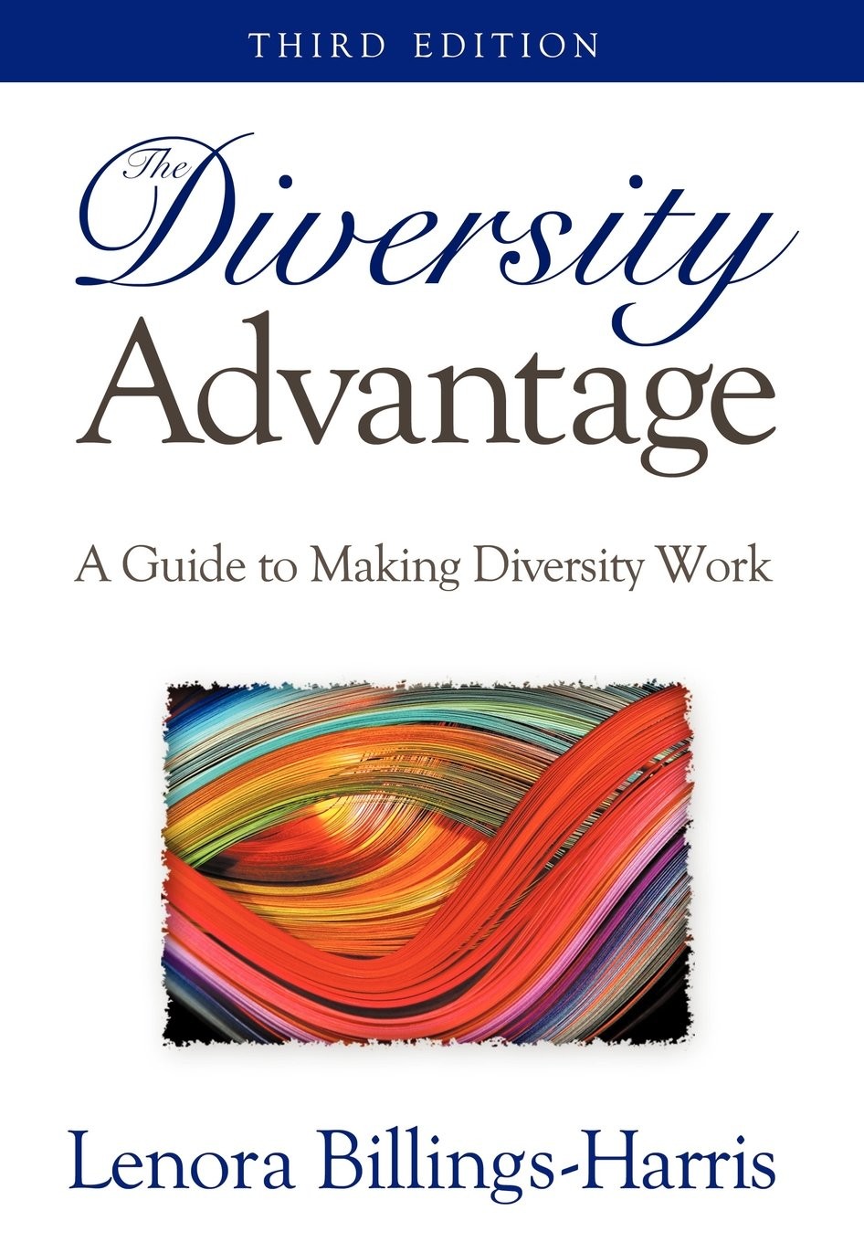 The Diversity Advantage:A Guide to Making Diversity Work, 3rd Edition