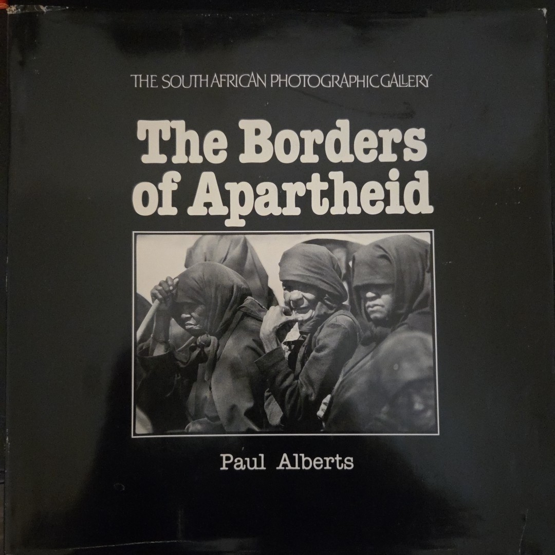 The Borders of Apartheid: A chronicle of alienation in South Africa with a por..