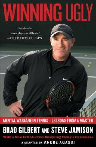 Winning Ugly: Mental Warfare in Tennis--Lessons from a Master - Paperback - GOOD Winning Ugly: Mental Warfare in Tennis--Lessons from a Master - Paperback - GOOD