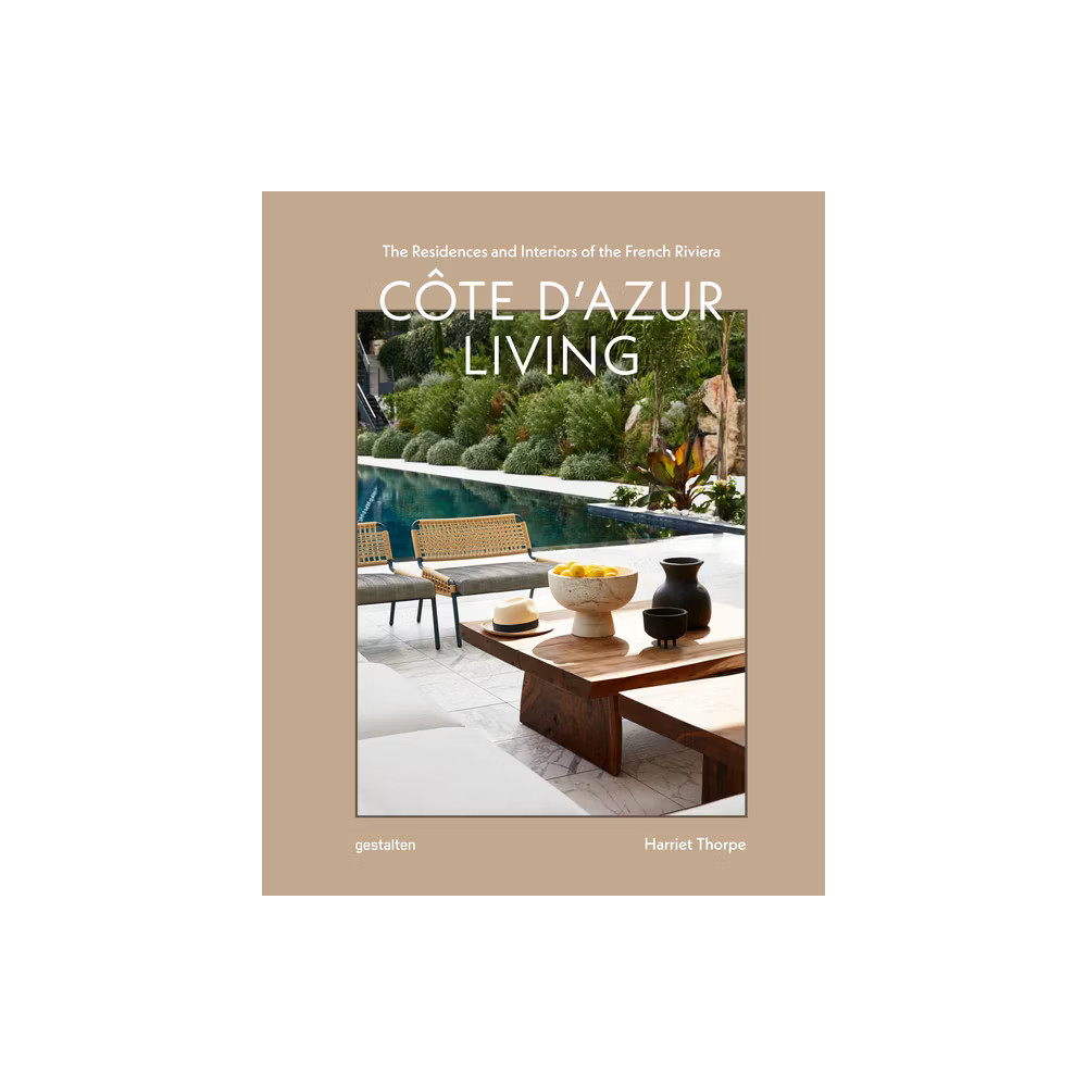 Côte d\'Azur Living - by Gestalten & Harriet Thorpe (Hardcover)