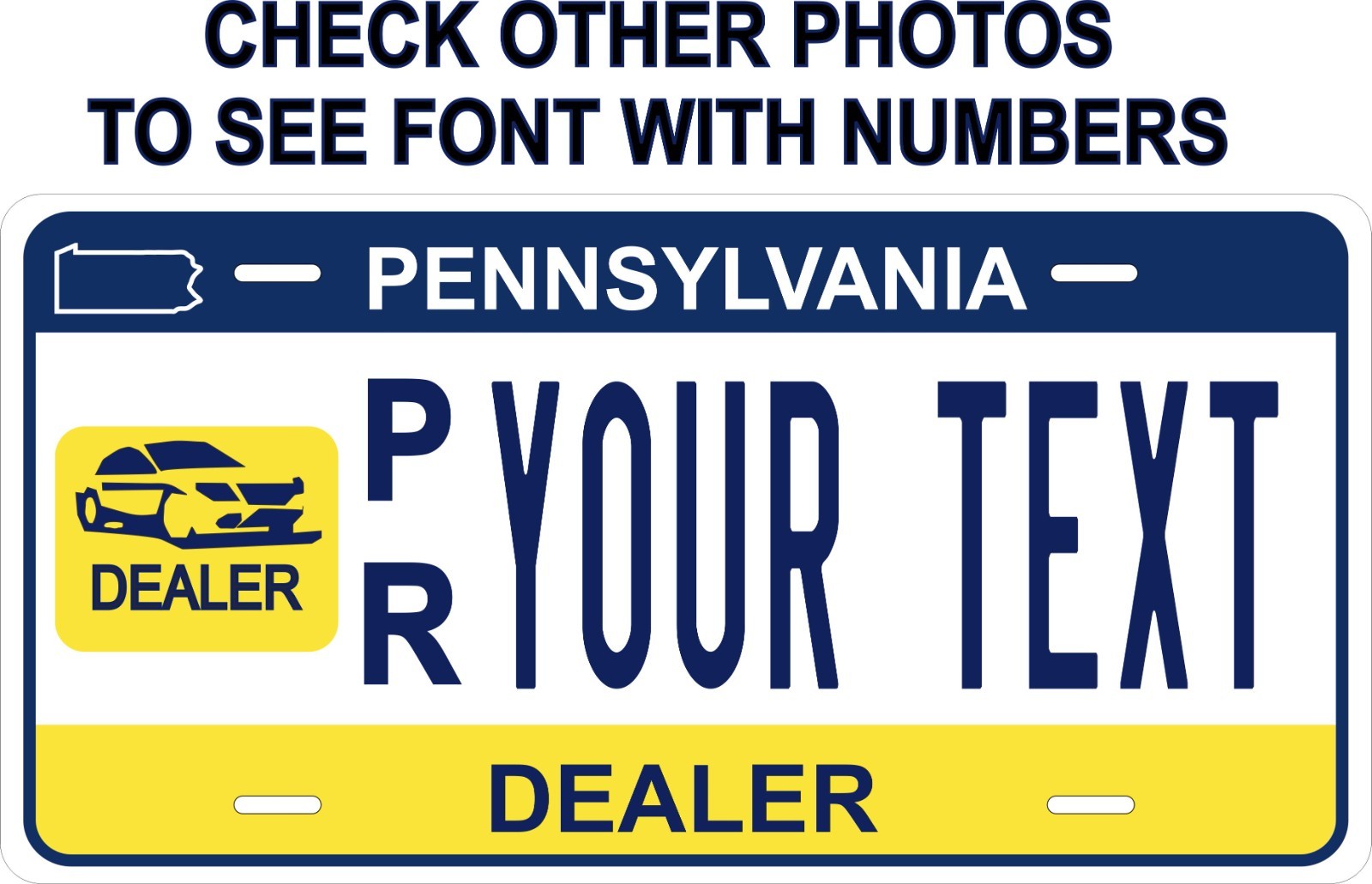 Custom Novelty Pennsylvania Dealer Plate- Personalized Auto size