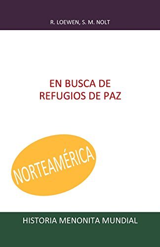 En busca de refugios de paz: Volume 5 (Historia, Loewen, Nolt, Menno, Lapp, -,
