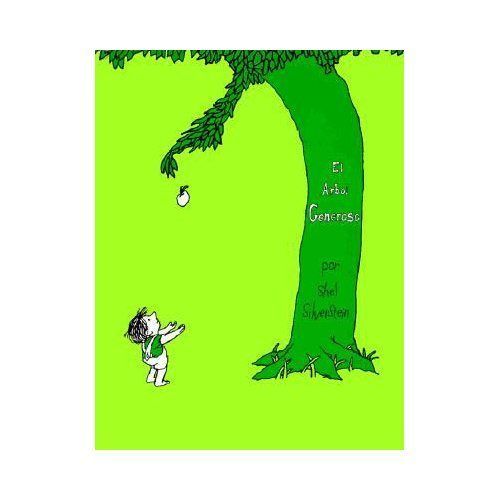 El Arbol Generoso (The Giving Tree), Silverstein, Shel El Arbol Generoso (The Giving Tree), Silverstein, Shel