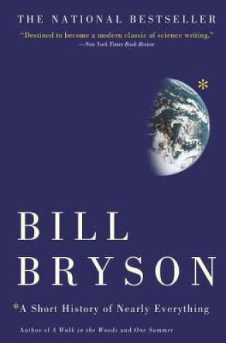 A Short History of Nearly Everything - Paperback By Bryson, Bill - GOOD A Short History of Nearly Everything - Paperback By Bryson, Bill - GOOD