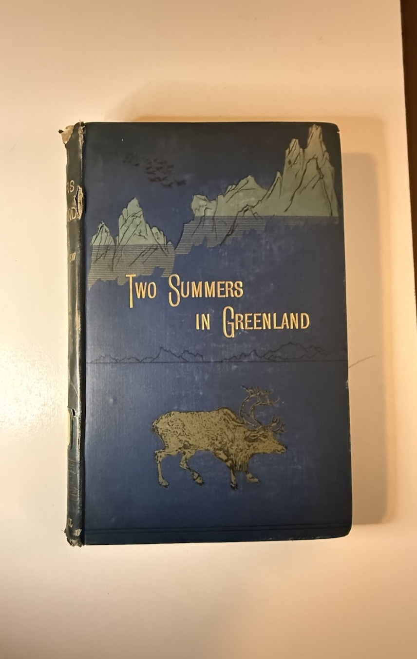 RARE Two Summers In Greenland - An Artist’s Adventures - A. Riis Carstensen 1890