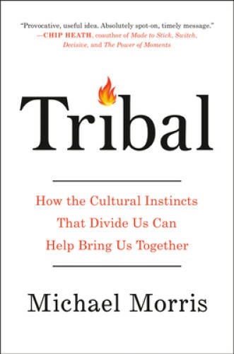 Tribal: Mastering the Cultural Codes that Drive Human Behavior - VERY GOOD Tribal: Mastering the Cultural Codes that Drive Human Behavior - VERY GOOD