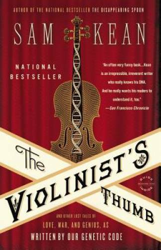 The Violinist\'s Thumb: And Other Lost Tales of Love, War, and Genius - VERY GOOD The Violinist\'s Thumb: And Other Lost Tales of Love, War, and Genius - VERY GOOD