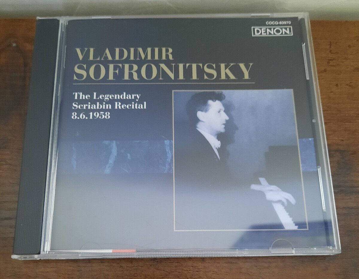Vladimir Sofronitsky - Legendary Scriabin Recital 8/6/1958 (Denon COCQ-83970) CD